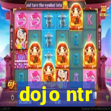 dojo ntr